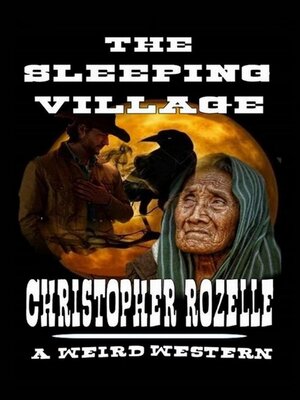 cover image of The Sleeping Village--A Weird Western
